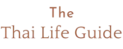 The Thai Life Guide | Living, Moving & Traveling
